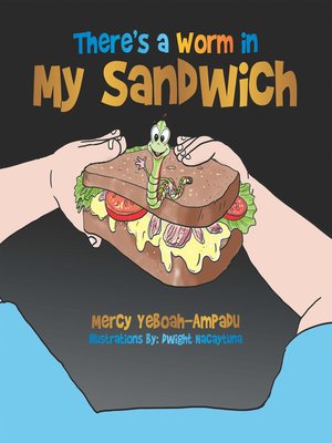 cover image of There'S a Worm in My Sandwich